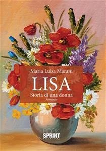 Lisa - Storia di una donna (eBook, ePUB) - Luisa Marani, Maria