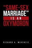 "Same-Sex Marriage" Is an Oxymoron (eBook, ePUB)