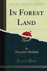 In Forest Land (eBook, PDF) - Malloch, Douglas