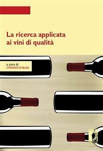 La ricerca applicata ai vini di qualità (eBook, PDF) - Blasi, Stefano, Di