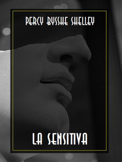 La sensitiva (eBook, ePUB) - Bysshe Shelley, Percy