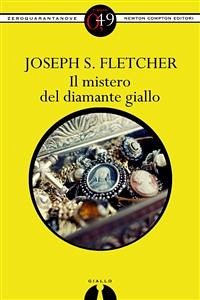 Il mistero del diamante giallo (eBook, ePUB) - S. Fletcher, Joseph