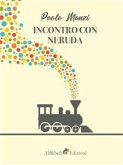 Incontro con Neruda (eBook, ePUB)