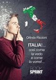 Italia!... così come la vedo e come la vorrei!... (eBook, ePUB)