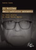 Il Killer dell&quote;Ufficio Accanto (eBook, ePUB)