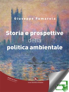 Storia e prospettive della politica ambientale (eBook, ePUB) - Fumarola, Giuseppe