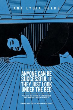 Cover Anyone Can Be Successful If They Just Look Under the Bed (eBook, ePUB)