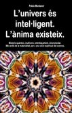 L’univers és intel·ligent. L’ànima existeix. Misteris quàntics, multivers, entrellaçament, sincronicitat. Més enllà de la materialitat, per a una visió espiritual del cosmos. (eBook, ePUB)