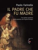 Il Padre che fu madre (eBook, ePUB)