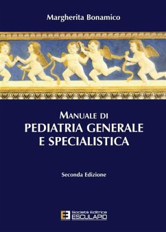 Manuale di Pediatria Generale e Specialistica (eBook, ePUB) - Bonamico, Margherita