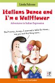 Italians Dance and I&quote;m a Wallflower (eBook, ePUB)