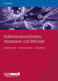 Infektionskrankheiten: Anamnese und Befunde - Caspari, Gregor
