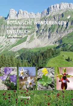 Botanische Wanderungen in der UNESCO Biosphäre Entlebuch - Portmann, Franz