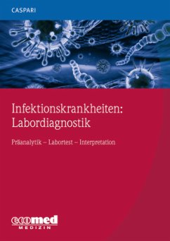 Infektionskrankheiten: Labordiagnostik - Caspari, Gregor