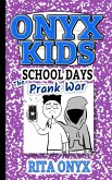 The Prank War (Onyx Kids School Days, #7) (eBook, ePUB)