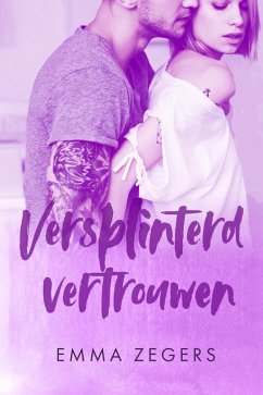 Versplinterd vertrouwen (eBook, ePUB) - Zegers, Emma