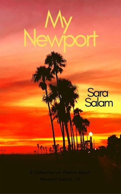 Cover My Newport: A Collection of Poems About Newport Beach, CA (eBook, ePUB)
