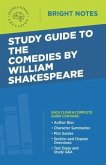 Study Guide to The Comedies by William Shakespeare (eBook, ePUB) Study Guide to The Comedies by William Shakespeare (eBook, ePUB)