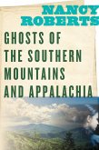 Ghosts of the Southern Mountains and Appalachia (eBook, ePUB)