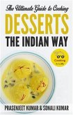 The Ultimate Guide to Cooking Desserts the Indian Way (eBook, ePUB)
