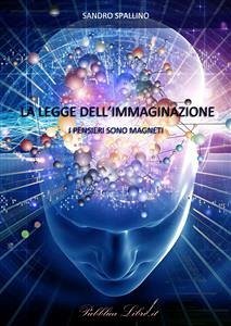 La Legge della Immaginazione (eBook, ePUB) - Spallino, Sandro