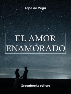 El amor enamorado (eBook, ePUB) - de Vega, Lope