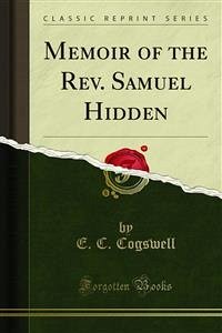 Memoir of the Rev. Samuel Hidden (eBook, PDF)