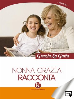 Nonna Grazia racconta (eBook, ePUB) - La Gatta, Grazia