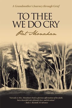 To Thee We Do Cry (eBook, ePUB) - Monahan, Pat