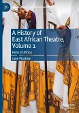 A History of East African Theatre, Volume 1