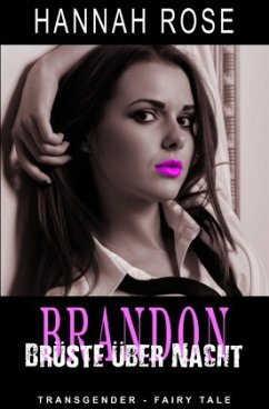 Brandon - Brüste über Nacht - Rose, Hannah
