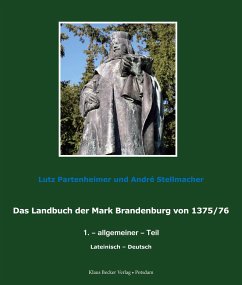 Das Landbuch der Mark Brandenburg von 1375/76 - Partenheimer, Lutz; Stellmacher, André