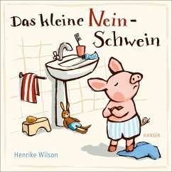 Das kleine Nein-Schwein - Wilson, Henrike