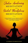Chakra Awakening Meditation and Guided Mindfulness Meditation (eBook, ePUB) Chakra Awakening Meditation and Guided Mindfulness Meditation (eBook, ePUB)
