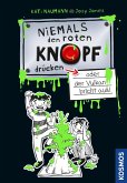 Niemals den roten Knopf drücken 1, oder der Vulkan bricht aus / Niemals den roten Knopf drücken Bd.1 (eBook, PDF)