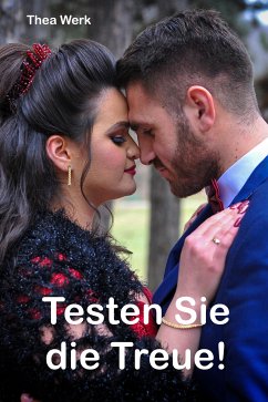 Testen Sie die Treue (eBook, ePUB) - Werk, Thea