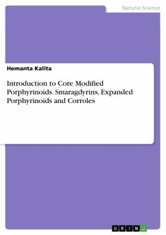 Introduction to Core Modified Porphyrinoids. Smaragdyrins, Expanded Porphyrinoids and Corroles (eBook, PDF) - Kalita, Hemanta