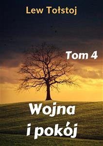 Wojna i pokój. Tom 4 (eBook, ePUB) - Tołstoj, Lew