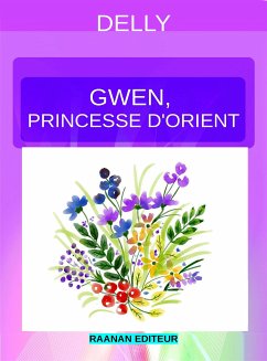 Gwen, princesse d’Orient (eBook, ePUB) - Delly