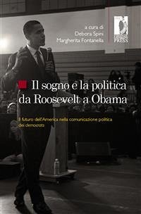 Il sogno e la politica da Roosevelt a Obama (eBook, ePUB) - Debora, Spini,; Margherita, Fontanella,