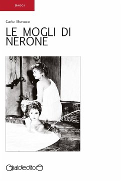 Le mogli di Nerone (eBook, ePUB) - Monaco, Carlo