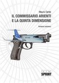 Il commissario Arienti e la quinta dimensione (eBook, ePUB)