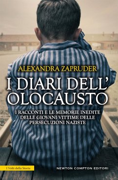 I diari dell'Olocausto (eBook, ePUB) - Zapruder, Alexandra