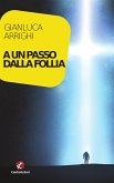 A un passo dalla follia (eBook, ePUB)