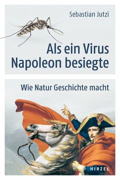 Als ein Virus Napoleon besiegte - Jutzi, Sebastian