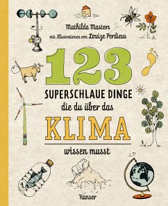 123 superschlaue Dinge, die du über das Klima wissen musst / Superschlaue Dinge Bd.3 - Masters, Mathilda