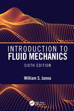 Introduction to Fluid Mechanics, Sixth Edition (eBook, ePUB) - Janna, William S.