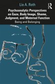 Psychoanalytic Perspectives on Gaze, Body Image, Shame, Judgment and Maternal Function (eBook, PDF)
