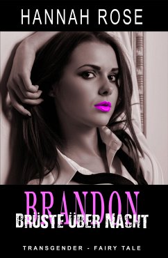 Brandon - Brüste über Nacht (eBook, ePUB) - Rose, Hannah