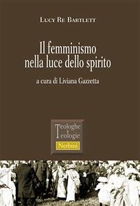 Il femminismo nella luce dello spirito (eBook, ePUB) - Re Bartlett, Lucy